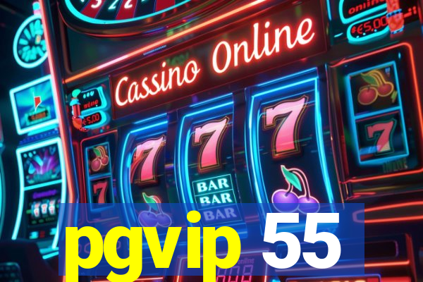 pgvip 55